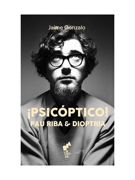 PSICOPTICO | 9788419234834 | GONZALO, JAIME