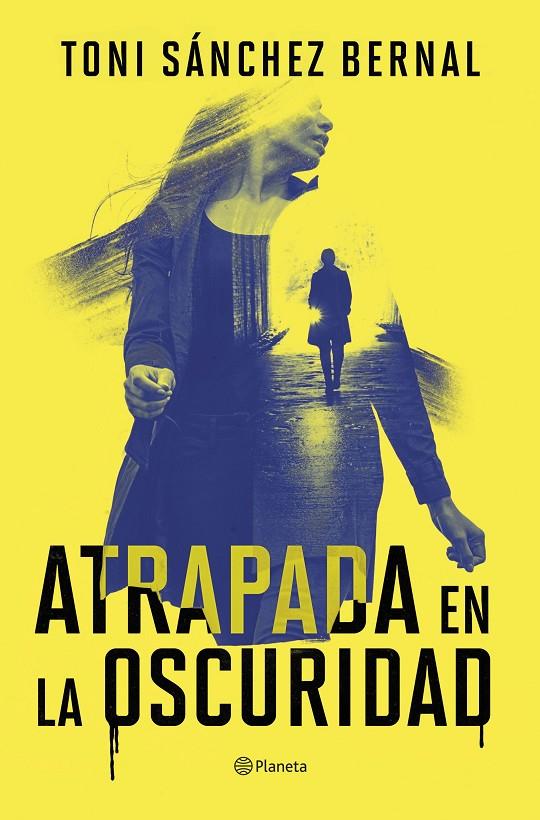 Atrapada en la oscuridad | 9788408305859 | Sánchez Bernal, Toni