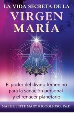 LA VIDA SECRETA DE LA VIRGEN MARIA | 9798888504277 | , MARGUERITE MARY RIGOGLIOSO