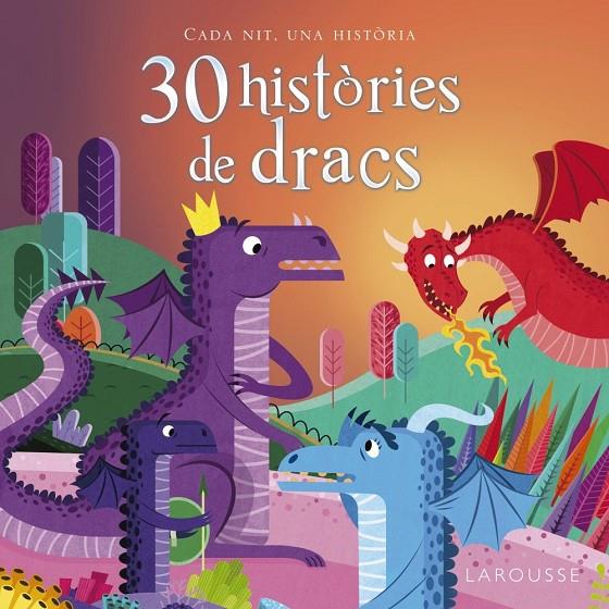 30 històries de dracs | 9788416641819 | , Larousse editorial