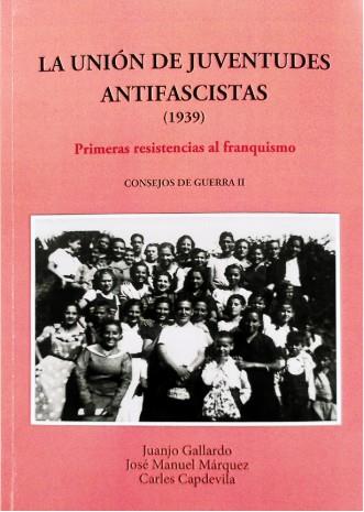 LA UNION DE JUVENTUDES ANTIFASCISTAS 1939 | 9788487218361 | AA.VV