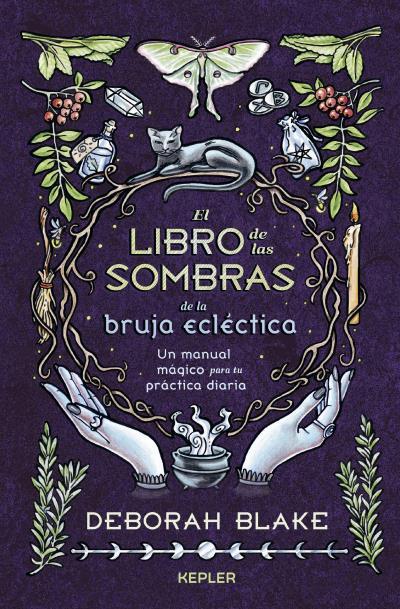 El libro de las sombras de la bruja ecléctica | 9788419656063 | BLAKE, DEBORAH