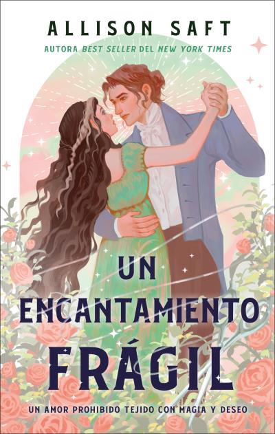 Un encantamiento frágil | 9788410239135 | Saft, Allison
