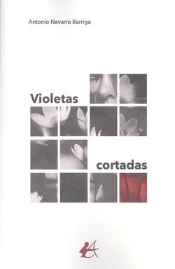 VIOLETAS CORTADAS | 9791387814021 | NAVARRO BARRIGA,ANTONIO