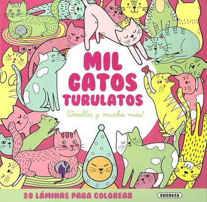 Mil gatos turulatos | 9788410843875 | Susaeta Ediciones