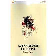 LOS ARSENALES DE GOLIAT | 9788418699931 | MORÁN,RAQUEL
