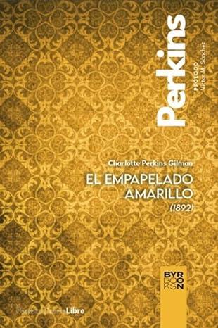 EL EMPAPELADO AMARILLO | 9788412796315 | Gilman, Charlotte Perkins
