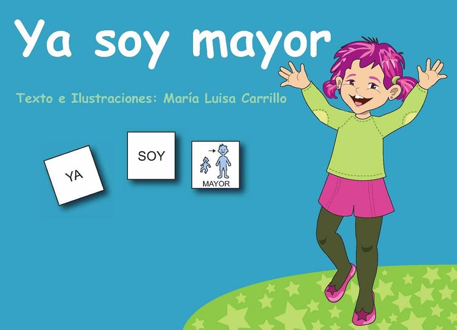 Pictogramas: Ya soy mayor | 9788418044304 | Carrillo Rojo, María Luisa / Deletrea, Equipo
