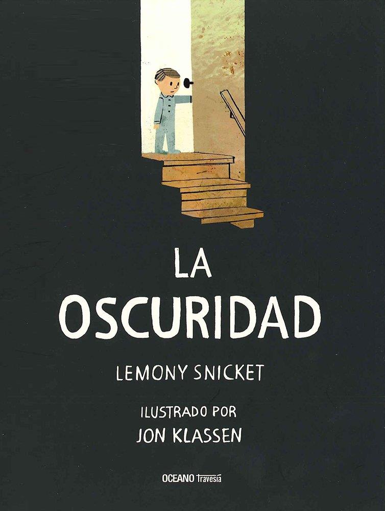 La Oscuridad | 9786077352976 | Snicket, Lemony