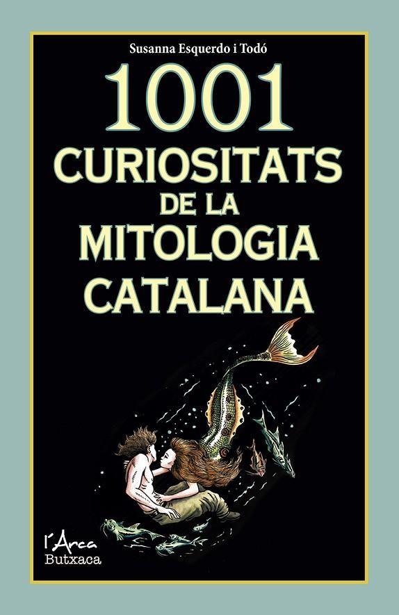 1001 curiositats de la mitologia catalana | 9788412414950 | Esquerdo i Todó, Susanna