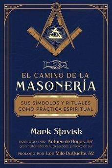 EL CAMINO DE LA MASONERIA | 9798888502952 | MARK STAVISH