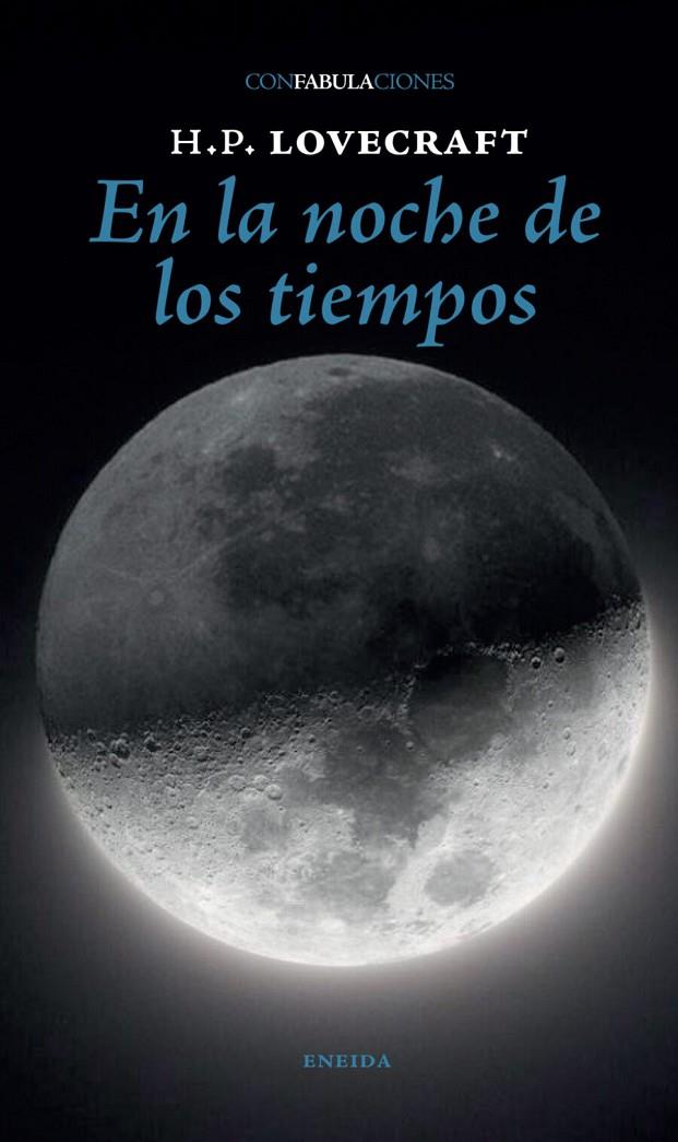 En la noche de los tiempos | 9788417726676 | Lovecraft, H.P.