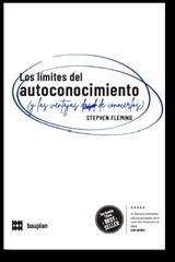 Los límites del autoconocimiento (y las ventajas de conocerlos) | 9788409449583 | Fleming, Stephen M.