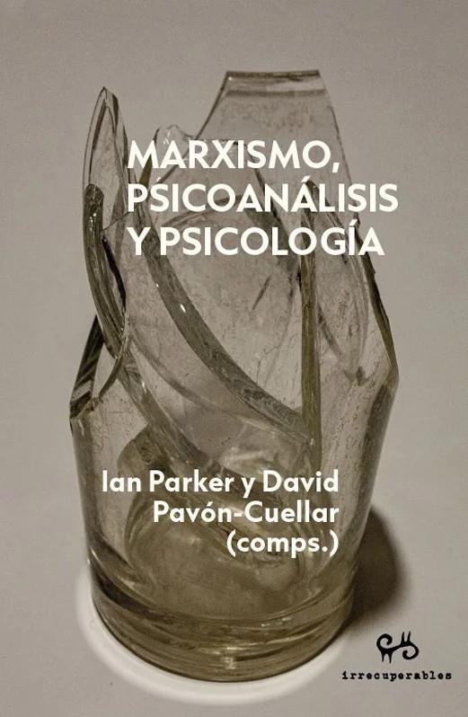 MARXISMO, PSICOANALISIS Y PSICOLOGIA | 9788485209750 | Parker, Ian ( Comps.) Pavon-Cuellar Y David