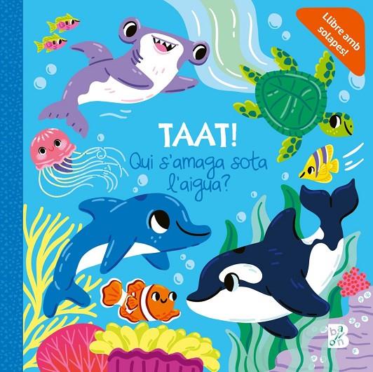 TAAT! QUI S'AMAGA SOTA L'AIGUA | 9789403238975 | , Ballon