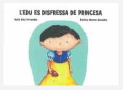 L'EDU ES DISFRESSA DE PRINCESA | 9788472909199 | DIAZ, NURIA