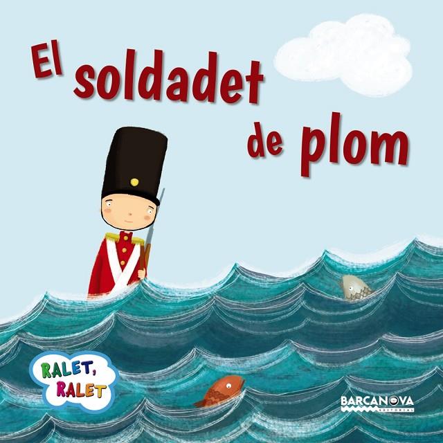 El soldadet de plom | 9788448937560 | Baldó, Estel / Gil, Rosa / Soliva, Maria