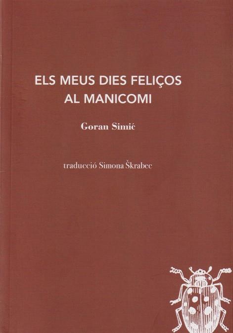Els meus dies feliços al manicomi | 9788412760125 | Simic, Goran