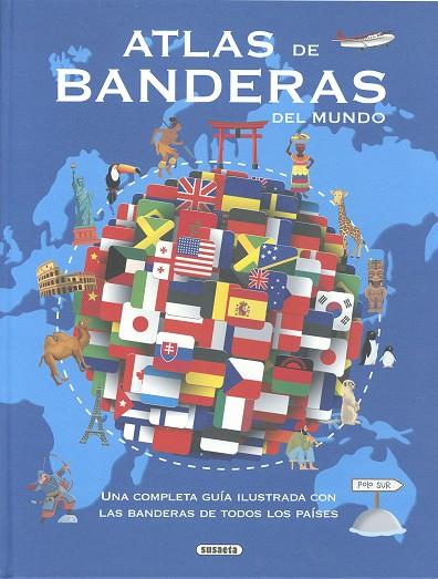 Atlas de banderas del mundo | 9788410842502 | , Susaeta ediciones