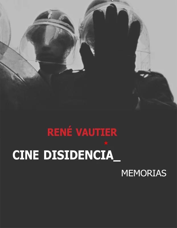 CINE DISIDENCIA MEMORIAS | 9788409838578 | Vautier, René