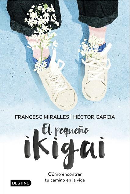 El pequeño ikigai | 9788408238997 | Miralles, Francesc / García, Héctor