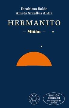 Hermanito. EDICIÓN ESCOLAR (incluye guía de lectura) | 9788419654113 | Balde, Ibrahima / Arzallus Antia, Amets / Izagirre, Ander