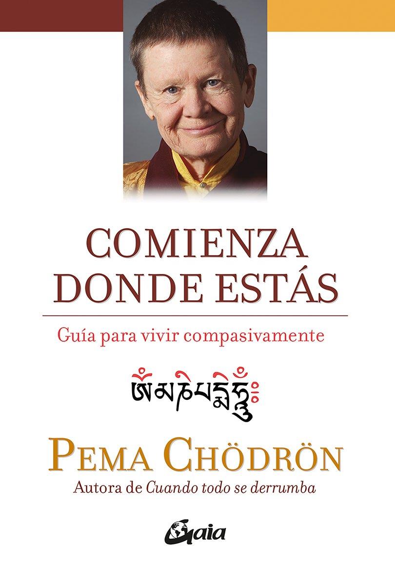 Comienza donde estás | 9788484456445 | CHODRON, PEMA