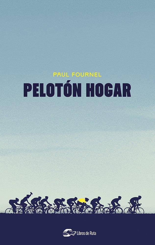 Pelotón hogar | 9788412558524 | Fournel, Paul