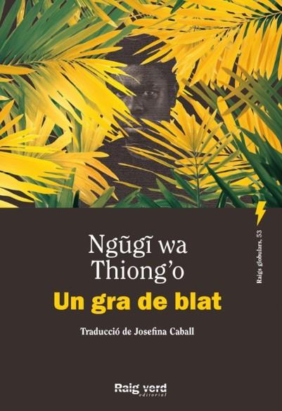 Un gra de blat | 9788410487451 | Wa Thiong'O, Ngugi