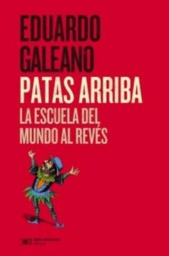 Patas arriba | 9788432321832 | Galeano, Eduardo Galeano