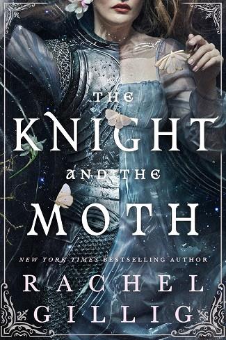 THE KNIGHT AND THE MOTH | 9780356522968 | Gillig, Rachel