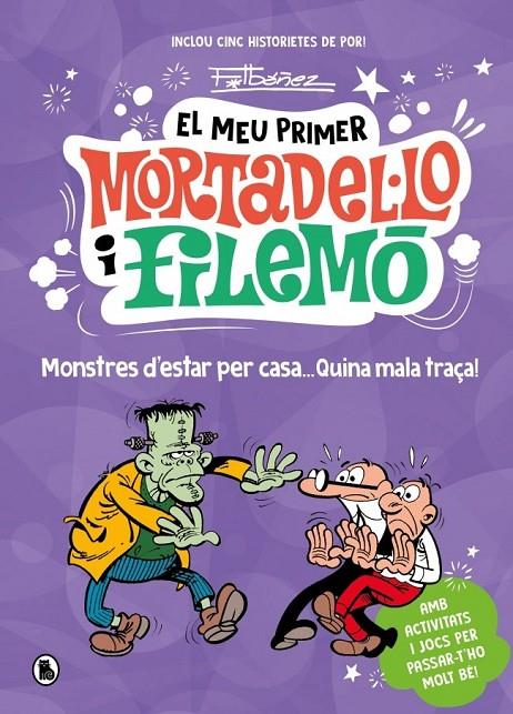 El meu primer Mortadel·lo i Filemó - Monstres d'estar per casa... quina gràcia! | 9788402430793 | IBAÑEZ, FRANCISCO