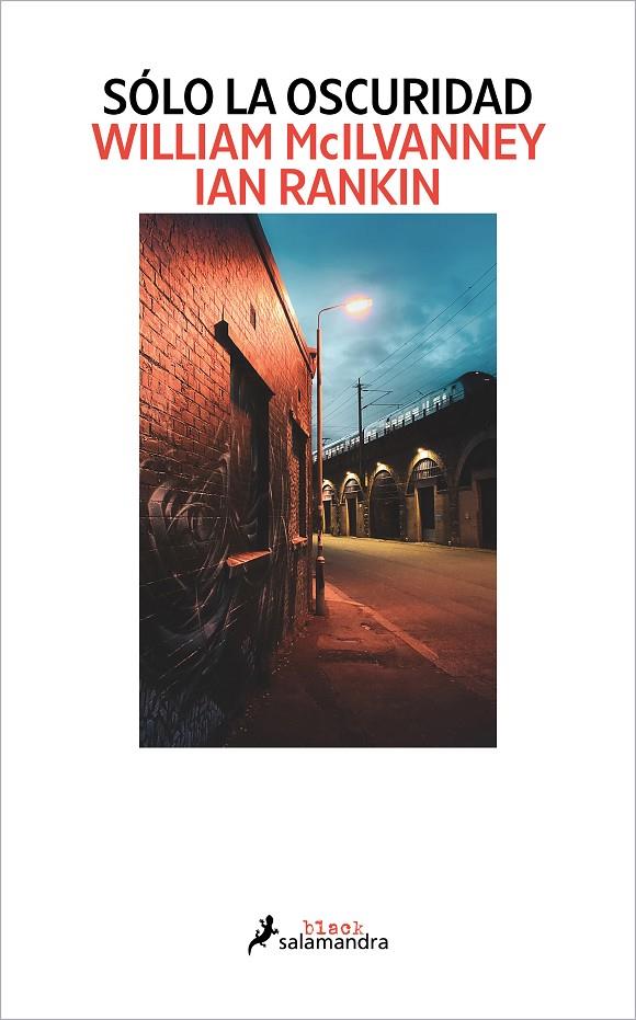 Sólo la oscuridad | 9788418968594 | McIlvanney, William / Rankin, Ian