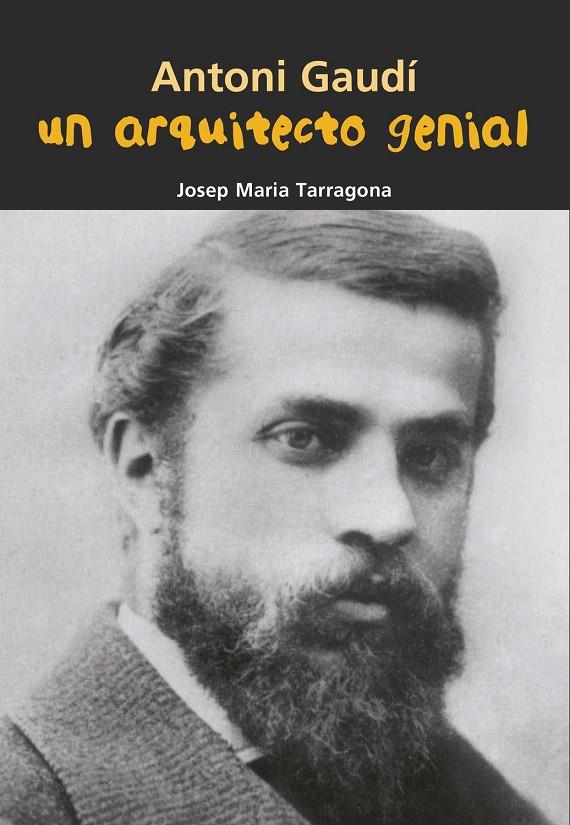 Antoni Gaudí. Un arquitecto genial | 9788421847947 | Tarragona Clarasó, Josep Maria