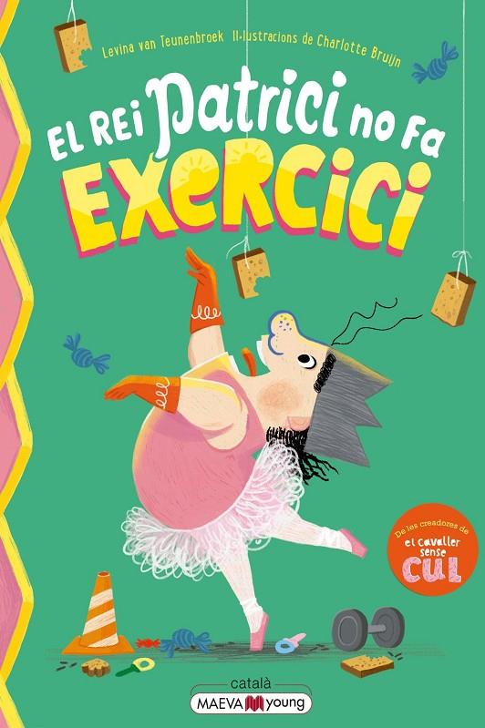 El rei Patrici no fa exercici | 9791388136146 | van Teunenbroek , Levina / Bruijn, Charlotte