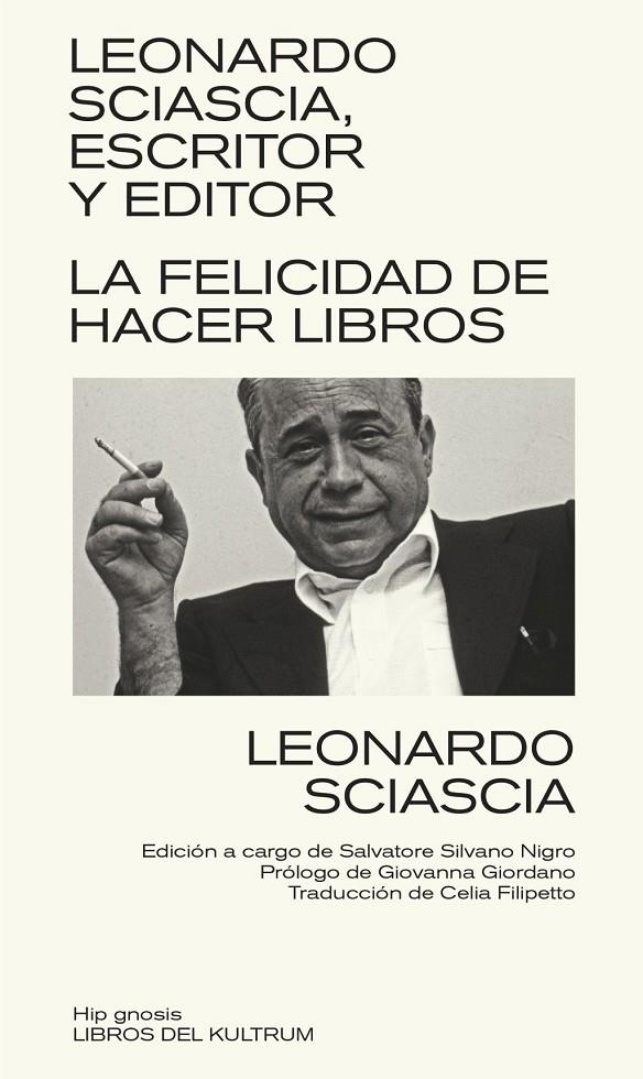 LEONARDO SCIASCIA, ESCRITOR Y EDITOR | 9788418404245 | Sciascia, Leonardo