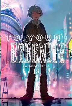TO YOUR ETERNITY 13 | 9788418222818 | YOSHITOKI,OIMA