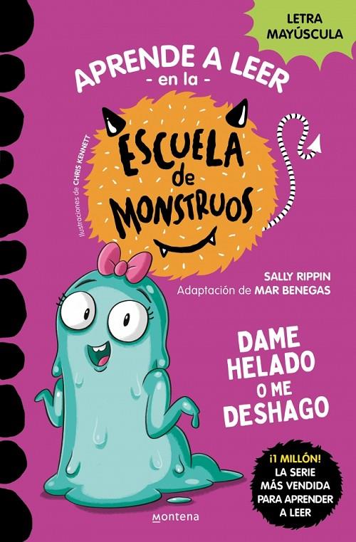 Aprender a leer en la Escuela de Monstruos 10 - Dame helado o me deshago | 9788419357885 | Rippin, Sally