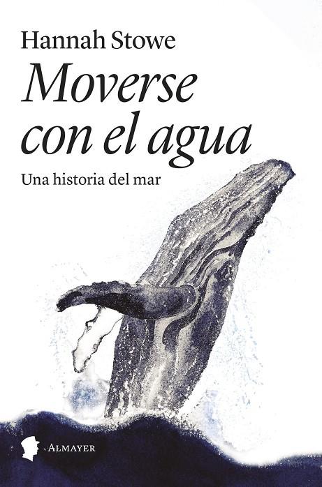 Moverse con el agua | 9788412891522 | Stowe, Hannah