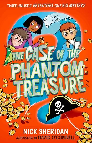 THE CASE OF TE PHANTOM TREASURE | 9781398506879 | AN NICK