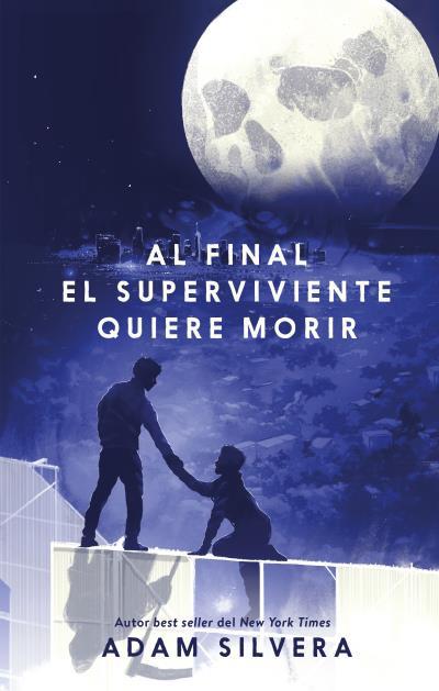 Al final el superviviente quiere morir | 9788410239500 | SILVERA, ADAM