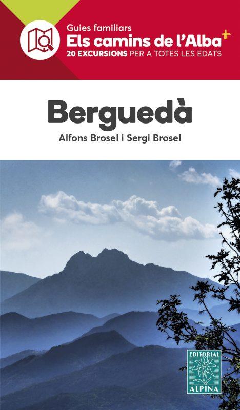 BERGUEDÀ - ELS CAMINS DE L'ALBA - | 9788480909594 | BROSEL, ALFONS / BROSEL, SERGI