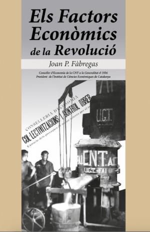 ELS FACTORS ECONÒMICS DE LA REVOLUCIÓ | 9788416553389 | P. Fàbregas i Llauró, Joan