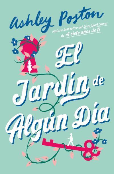 El jardín de algún día | 9788410391598 | Poston, Ashley