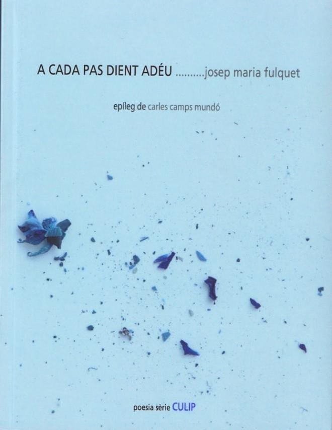 A cada pas dient adéu | 9788481280425 | Fulquet, Josep Maria