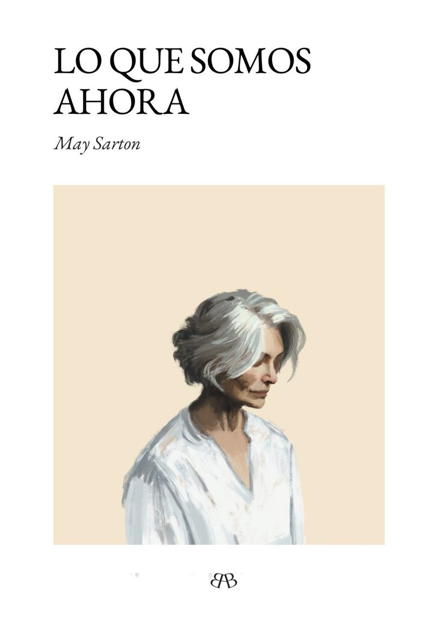 Lo que somos ahora | 9788412899047 | Sarton, May Sarton
