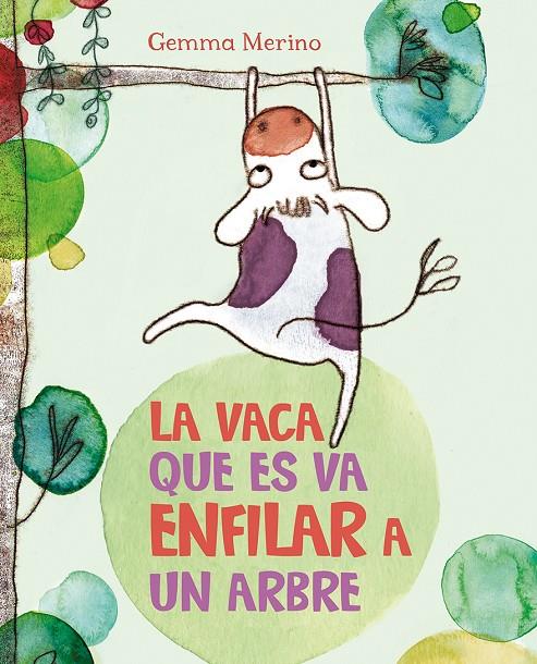 La vaca que es va enfilar a un arbre | 9788416117390 | MERINO, GEMMA