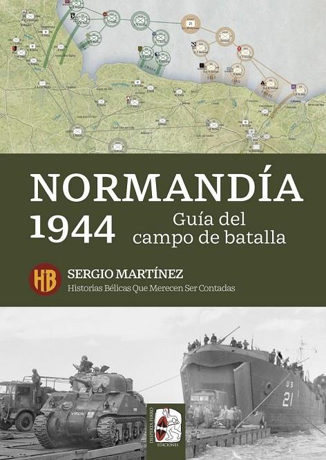 Normandía 1944. Guía del campo de batalla | 9791399078985 | Martínez Soriano, Sergio