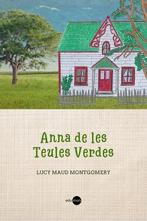 Anna de les Teules Verdes | 9788410170018 | Montgomery, Lucy Maud