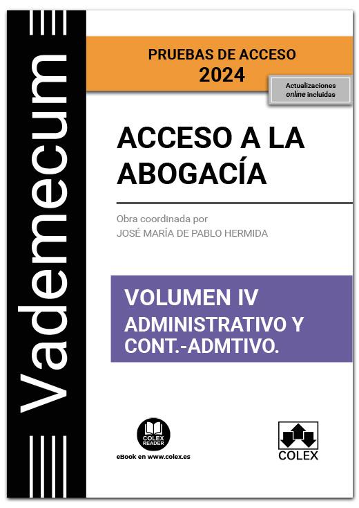 Acceso a la abogacía. Volumen IV. Parte específica administrativa y contencioso- | 9788411941600 | Pablo Hermida, José María
